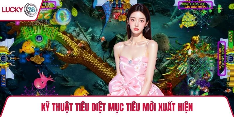 Kỹ thuật tiêu diệt mục tiêu mới xuất hiện