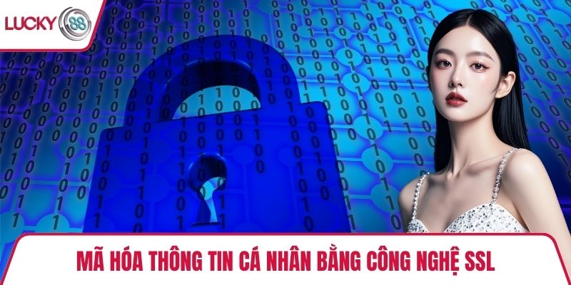 Mã hóa thông tin cá nhân bằng công nghệ SSL