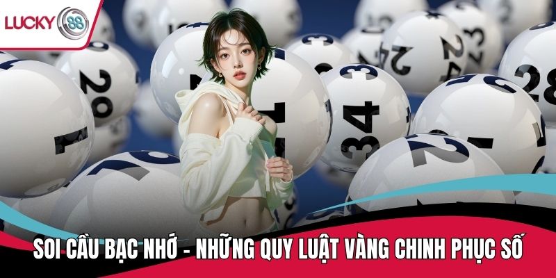 Soi cầu bạc nhớ