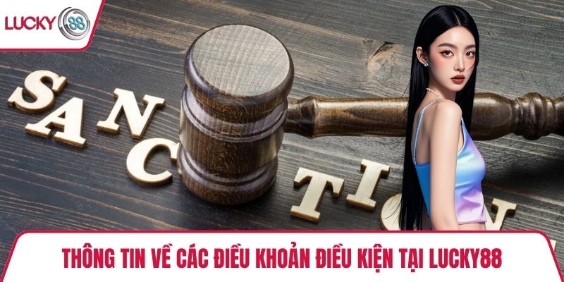 Thông tin về các điều khoản điều kiện tại Lucky88